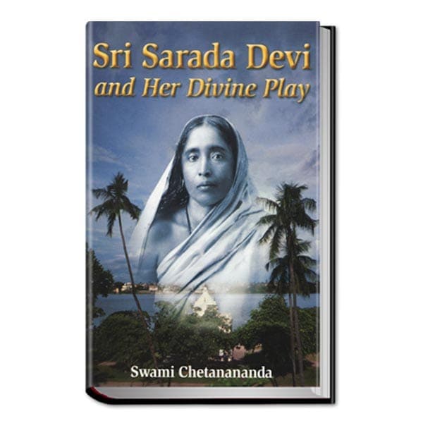 Sri Sarada Devi and Her Divine Play (Del)