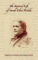 The Inspired Life of Sarah Ellen Waldo The Inspired Life of Sarah Ellen Waldo