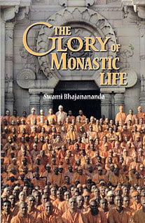 The Glory of Monastic Life The Glory of Monastic Life