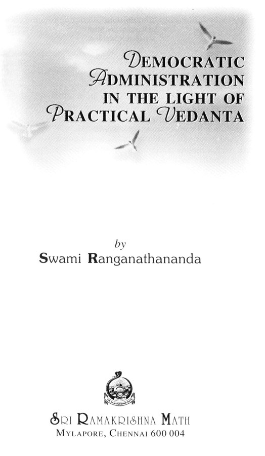 Democratic Administration In the Light of Practical Vedanta