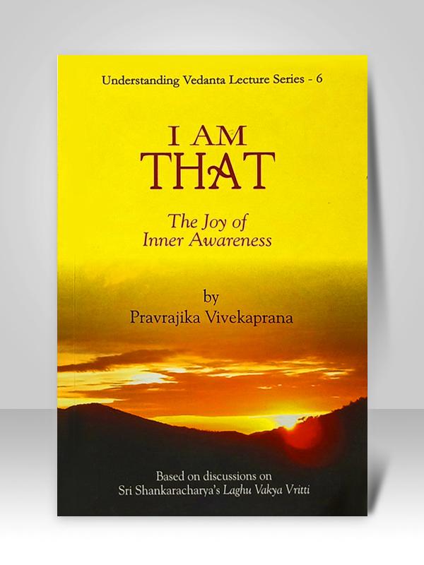 I Am That : The Joy of Inner Awareness