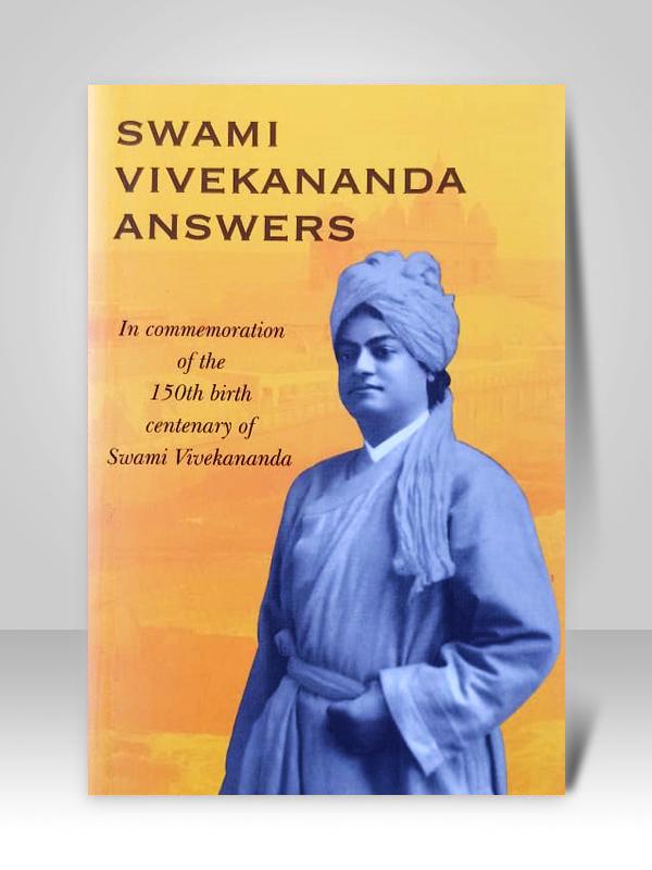 Swami Vivekananda Answers