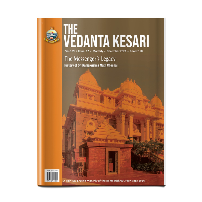 The Messenger's Legacy: History of Sri Ramakrishna Math Chennai - The Vedanta Kesari Special issue