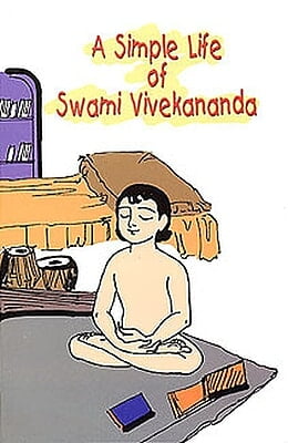 A Simple Life of Swami Vivekananda