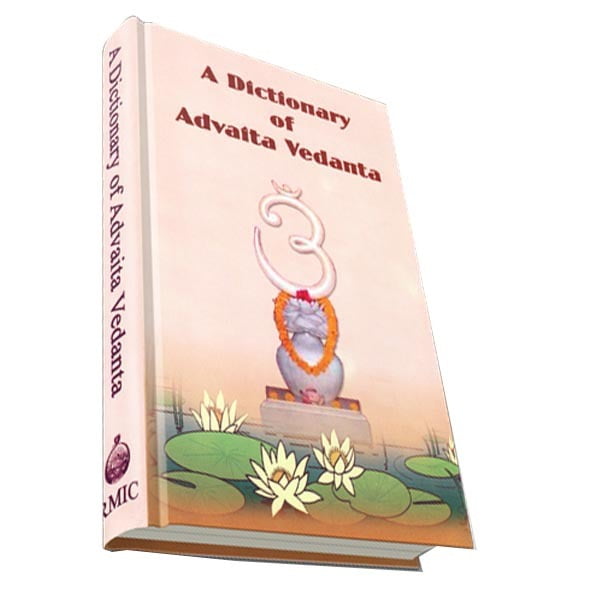 A Dictionary of Advaita Vedanta A Dictionary of Advaita Vedanta