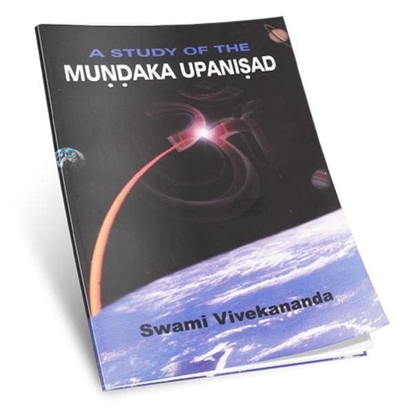 A Study of the Mundaka Upanishad A Study of the Mundaka Upanishad