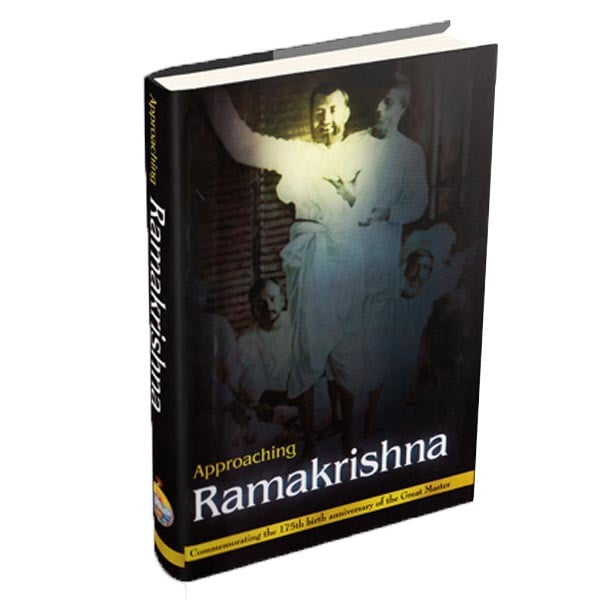 Approaching Ramakrishna Approaching Ramakrishna