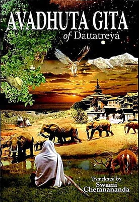 Avadhuta Gita of Dattatreya - Translated By Swami Chetanananda