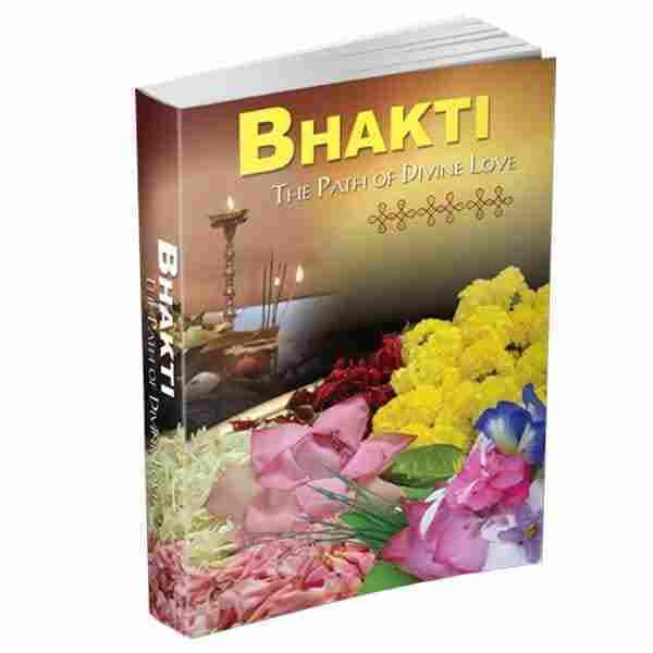 Bhakti - The Path of Divine Love Bhakti - The Path of Divine Love