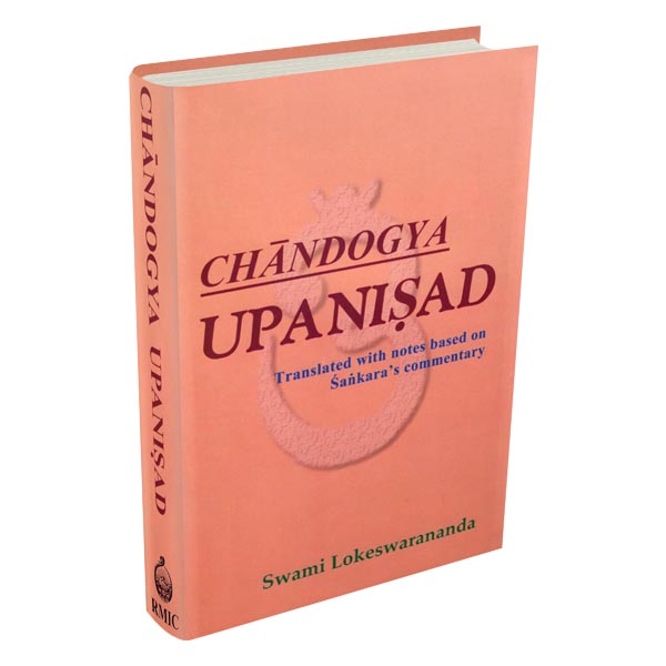 Chandogya Upanishad - Translated By Swami Lokeswarananda Chandogya Upanishad - Translated By Swami Lokeswarananda