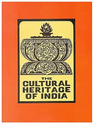 The Cultural Heritage of India Vol 7, Part 2 : The Arts