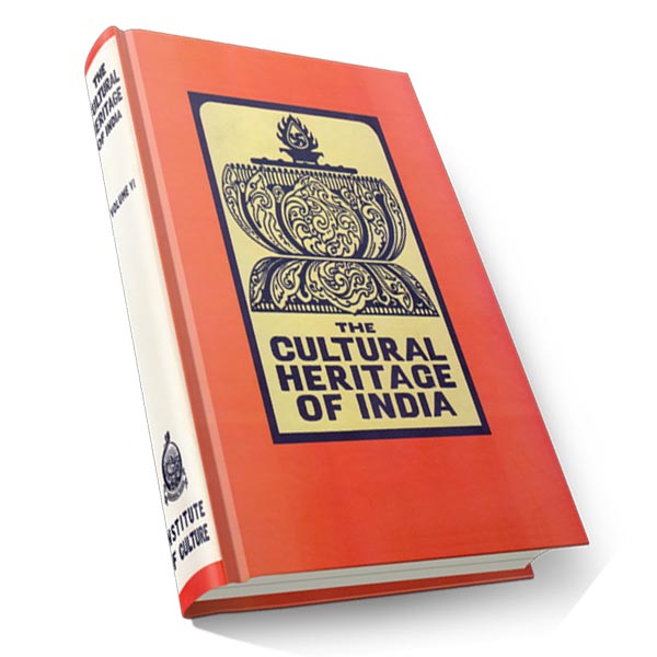 The Cultural Heritage of India Volume - 6 (Deluxe)