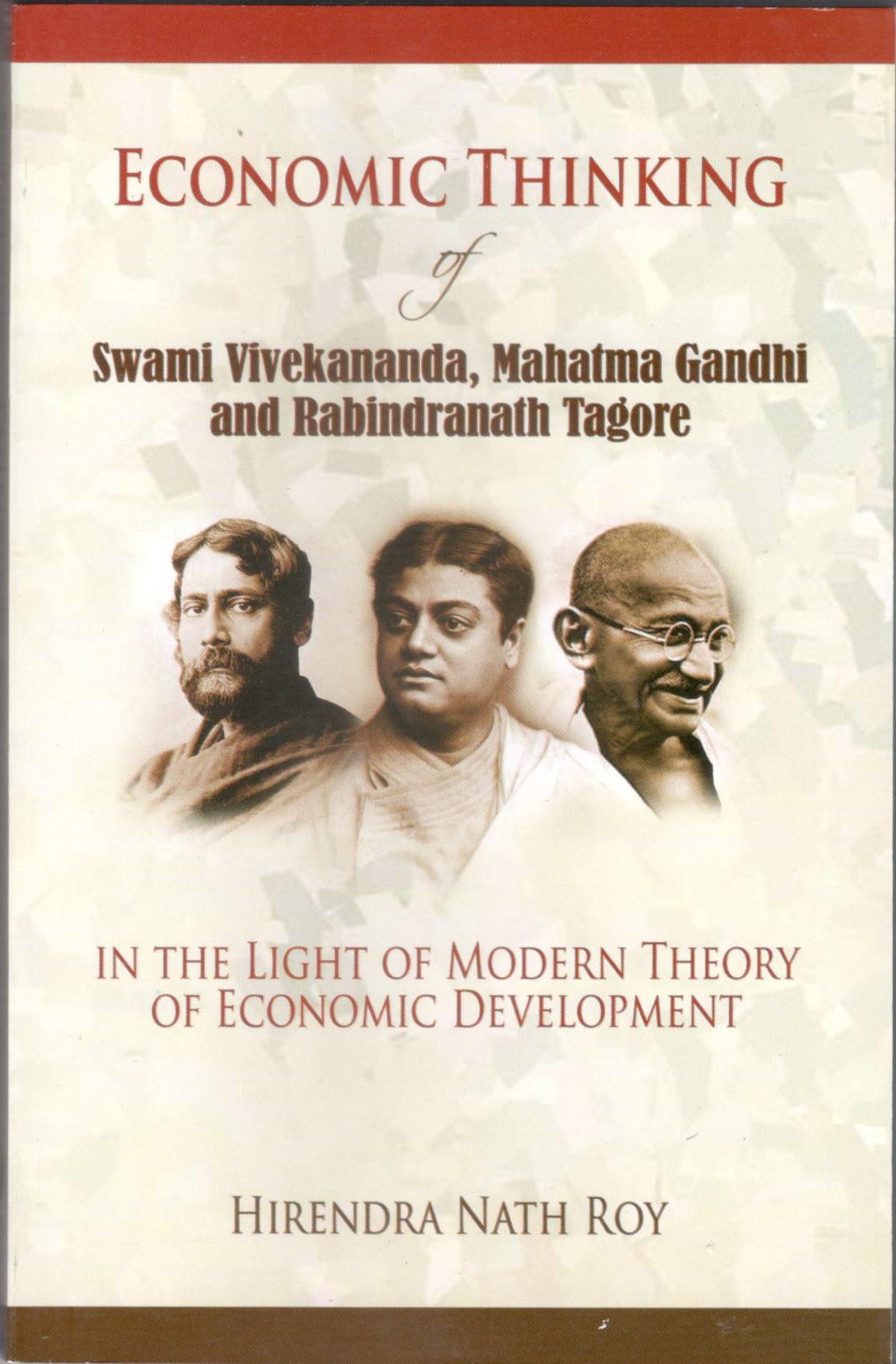 Economic Thinking of Swami Vivekananda, Mahatma Gandhi & Rabindranath Tagore