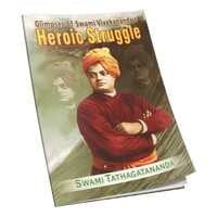 Glimpses of Swami Vivekananda's Heroic Struggle