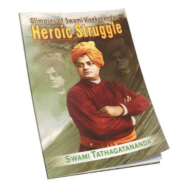 Glimpses of Swami Vivekananda's Heroic Struggle