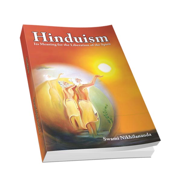 Hinduism - Its meaning for the Liberation of the Spirit