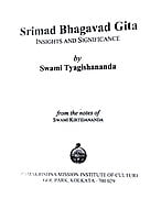 Srimad Bhagavad Gita, Insights and Significance Srimad Bhagavad Gita, Insights and Significance