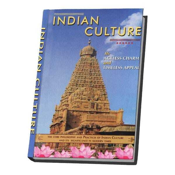 Indian Culture - Its Ageless Charm and Timeless Appeal Indian Culture - Its Ageless Charm and Timeless Appeal