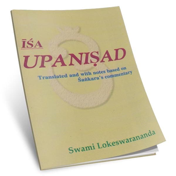 Isa Upanishad - Translated By Swami Lokeswarananda