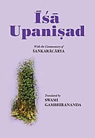 Isa Upanishad - Translated By Swami Gambhirananda Isa Upanishad - Translated By Swami Gambhirananda