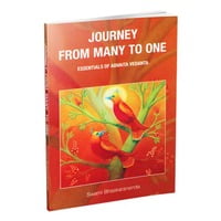 Journey From Many to One - Essentials of Advaita Vedanta