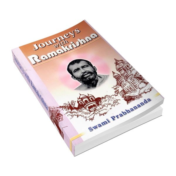 Journeys with Ramakrishna Journeys with Ramakrishna