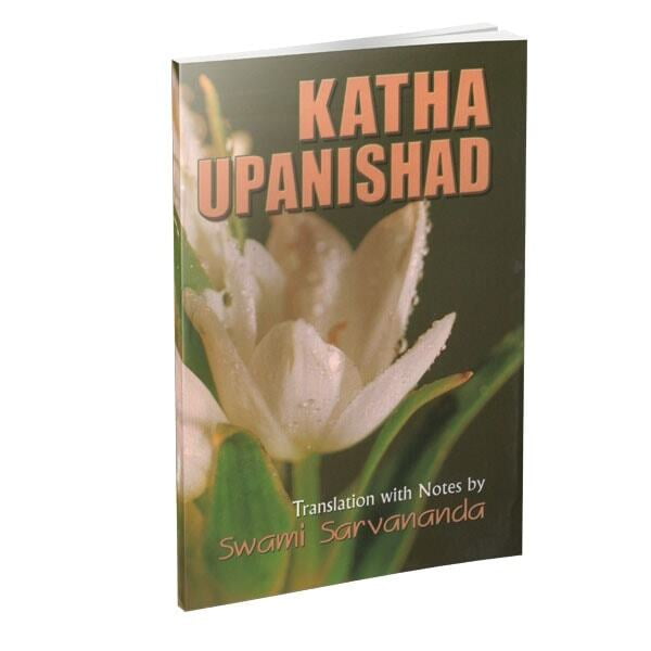 Katha Upanishad - Translated By Swami Sarvananda Katha Upanishad - Translated By Swami Sarvananda