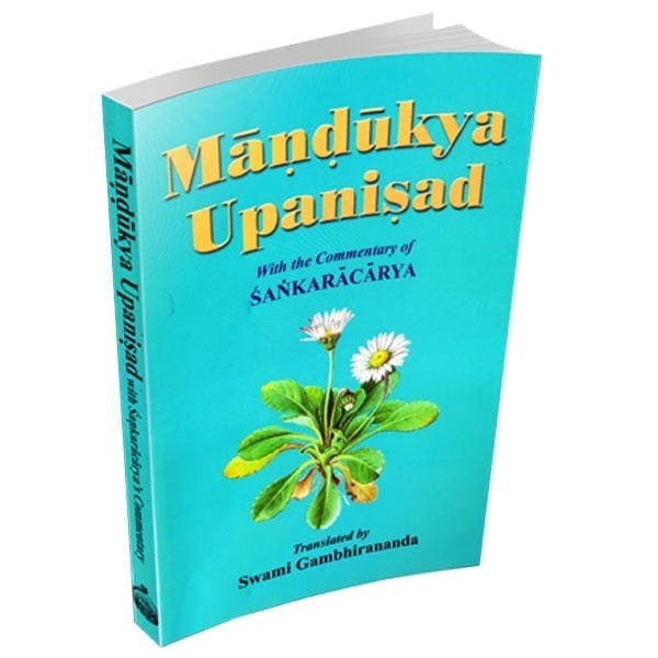 Mandukya Upanishad - Translated By Swami Gambhirananda Mandukya Upanishad - Translated By Swami Gambhirananda