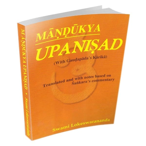 Mandukya Upanishad - Translated By Swami Lokeswarananda