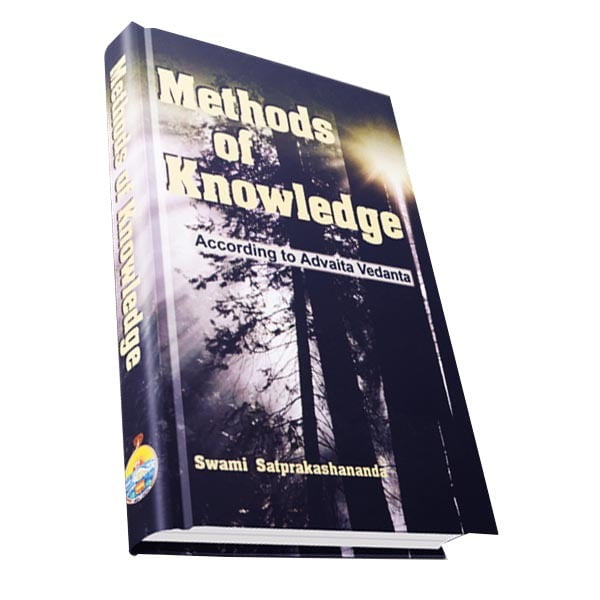 Methods of Knowledge - According to Advaita Vedanta Methods of Knowledge - According to Advaita Vedanta