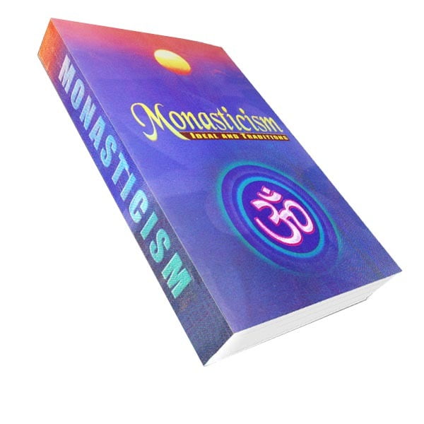 Monasticism - Ideal and Traditions Monasticism - Ideal and Traditions