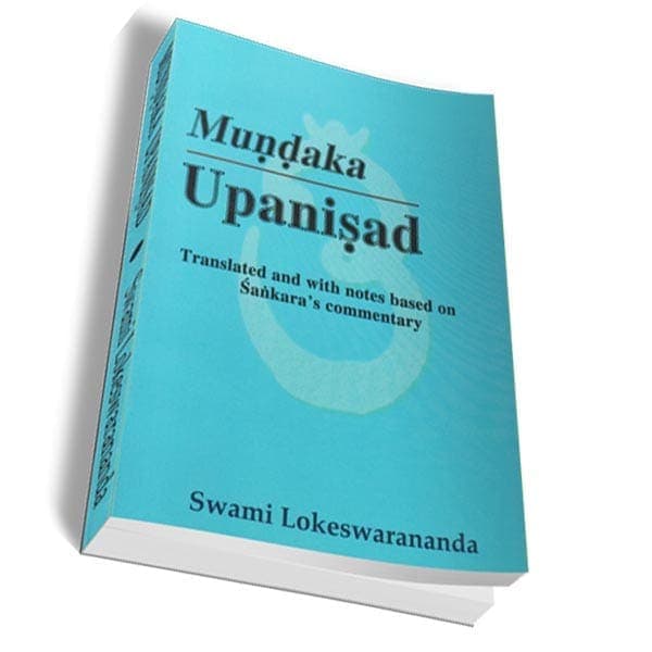 Mundaka Upanishad - Translated By Swami Lokeswarananda