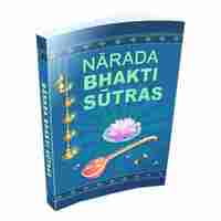 Narada Bhakti Sutras - Translated By Swami Tyagisananda