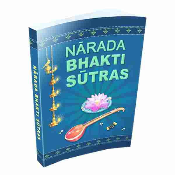 Narada Bhakti Sutras - Translated By Swami Tyagisananda