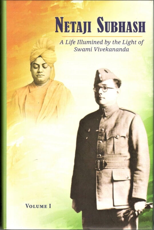 Netaji Subhash – A Life Illumined by the Light of Swami Vivekananda (Vol 1)