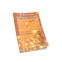 Prasna Upanishad - Translated By Swami Sarvananda Prasna Upanishad - Translated By Swami Sarvananda