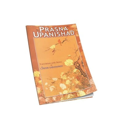 Prasna Upanishad - Translated By Swami Sarvananda