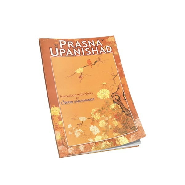 Prasna Upanishad - Translated By Swami Sarvananda Prasna Upanishad - Translated By Swami Sarvananda