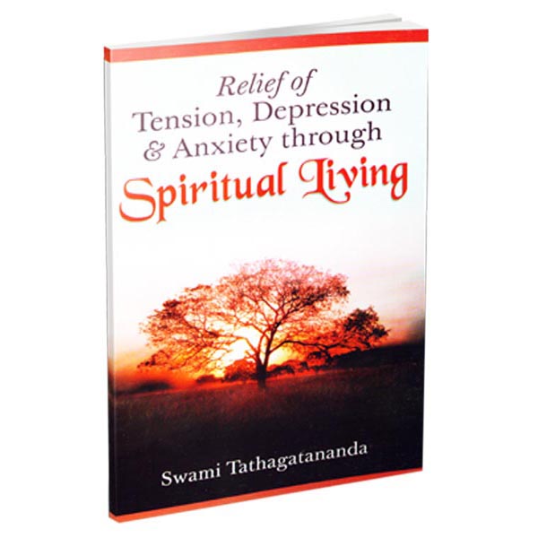 Relief of Tension, Depresssion and Anxiety through Spiritual Living