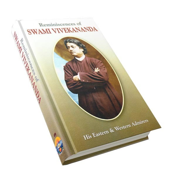 Reminiscences of Swami Vivekananda - His Eastern and Western Admirers Reminiscences of Swami Vivekananda - His Eastern and Western Admirers