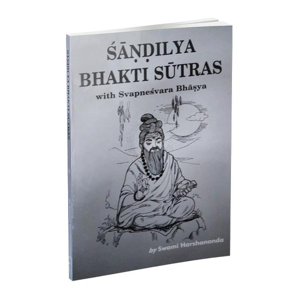 Sandilya Bhakti Sutras Sandilya Bhakti Sutras