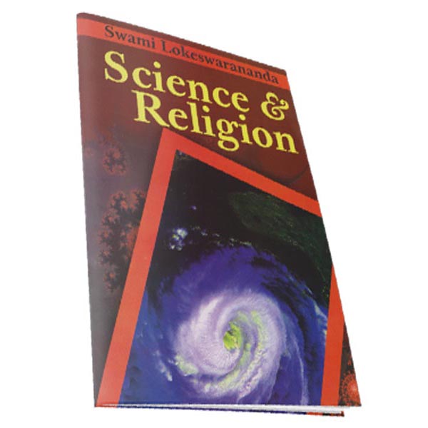Science and Religion - By Swami Lokeswarananda