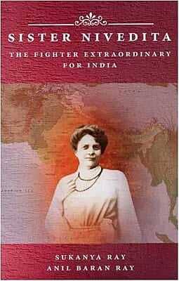 Sister Nivedita: The Fighter Extraordinary for India (English) (Paperback)