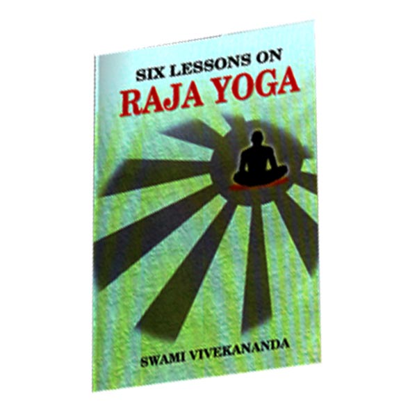 Six lessons on Raja Yoga