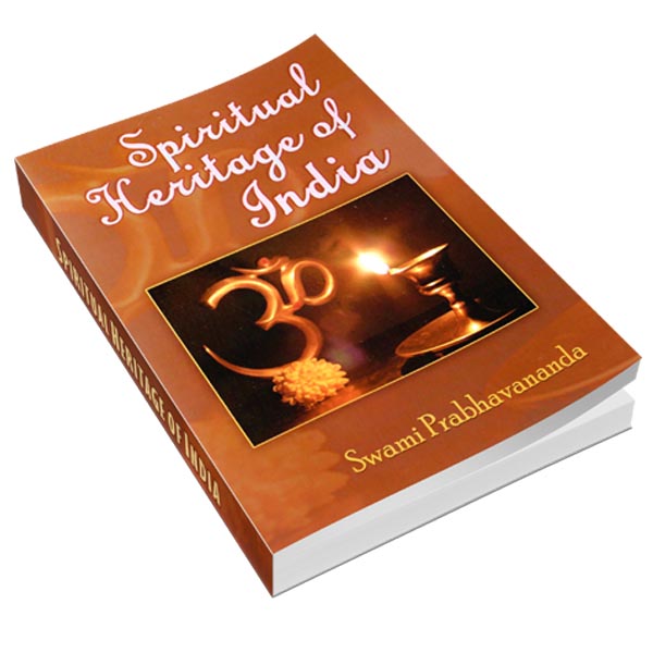 Spiritual Heritage of India Spiritual Heritage of India
