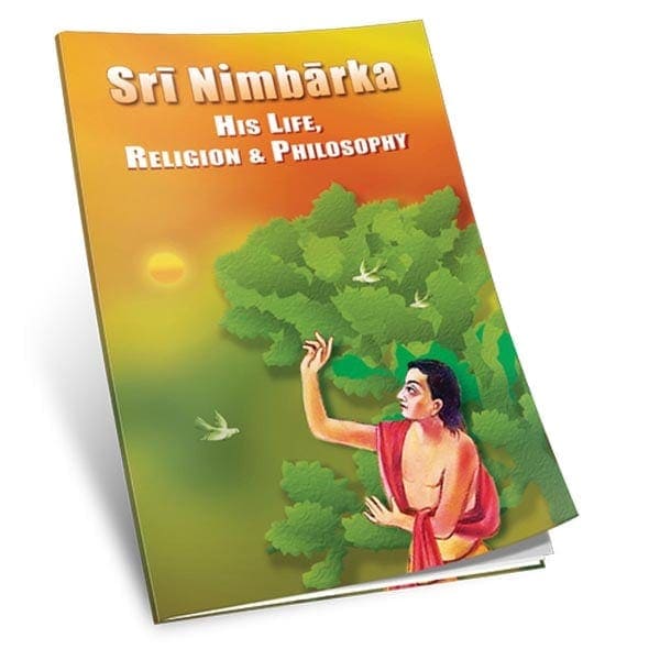 Sri Nimbarka - His Life Religion and Philosophy