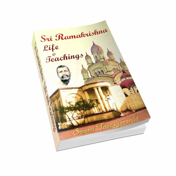 Sri Ramakrishna - Life and Teachings