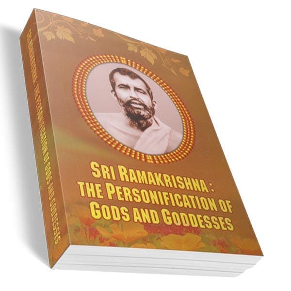 Sri Ramakrishna - The Personification of Gods and Goddesses