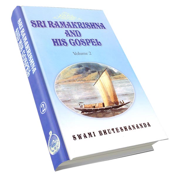 Sri Ramakrishna and His Gospel Volume - 2 Sri Ramakrishna and His Gospel Volume - 2