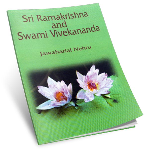 Sri Ramakrishna and Swami Vivekananda - Jawaharlal Nehru